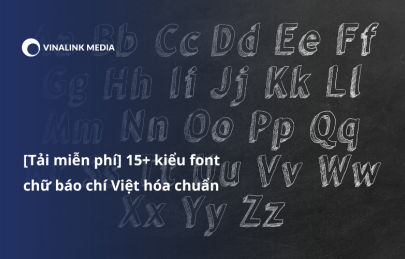 [Tải miễn phí] 15+ kiểu font chữ báo chí Việt hóa chuẩn